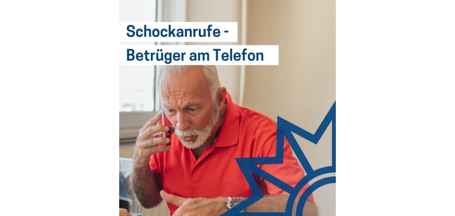 Telefonbetrug durch Schockanrufe